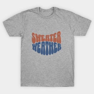 Sweater Weather T-Shirt